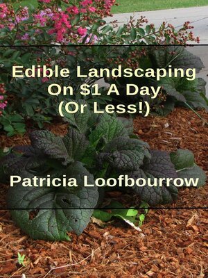 cover image of Edible Landscaping On $1 a Day (Or Less)